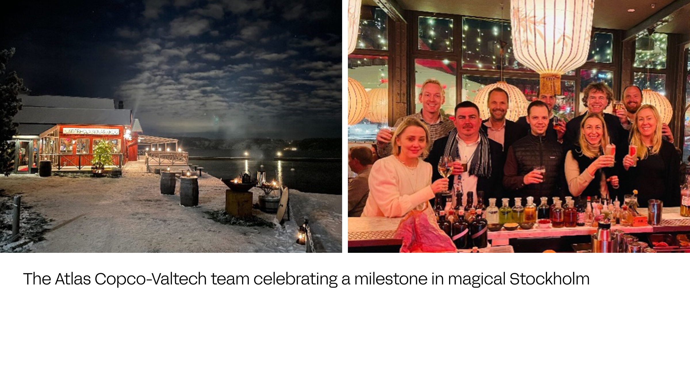 The Atlas Copco-Valtech team celebrating a milestone in magical Stockholm 